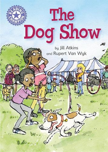 Reading Champion: The Dog Show: Independent Reading Purple 8(Reading Champion)
