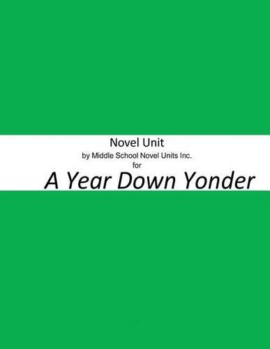 Novel Unit by Middle School Novel Units Inc. for A Year Down Yonder