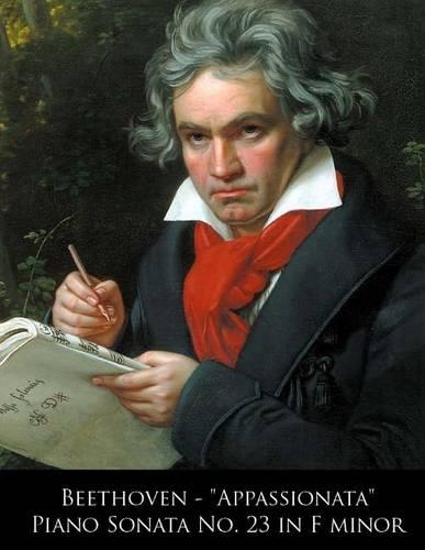 Beethoven - Appassionata Piano Sonata No. 23 in F minor