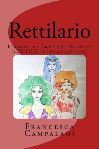 Rettilario: Pianeta di immonde delizie (secondo L'I-CHING intergalattico)(Rettilario)