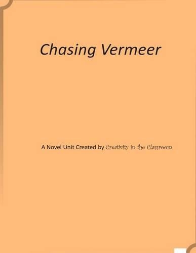 Chasing Vermeer: Novel Unit Created by Creativity in the Classroom