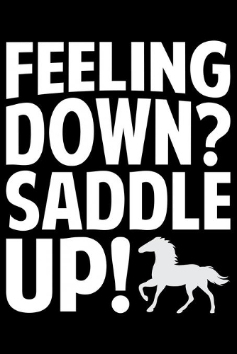 Feeling Down? Saddle Up!