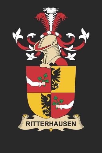 Rittershausen: Rittershausen Coat of Arms and Family Crest Notebook Journal (6 x 9 - 100 pages)