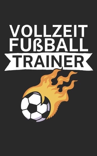 Vollzeit Fußball Trainer