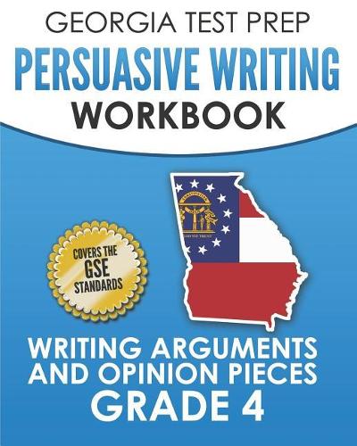 GEORGIA TEST PREP Persuasive Writing Workbook Grade 4