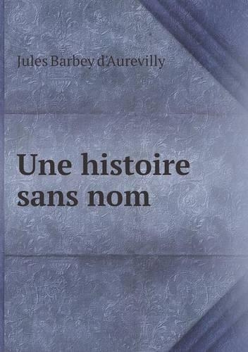 Une histoire sans nom: (French)