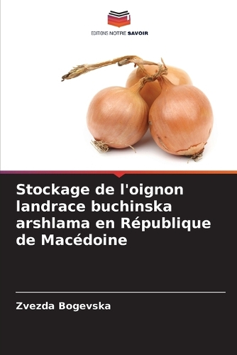 Stockage de l'oignon landrace buchinska arshlama en République de Macédoine