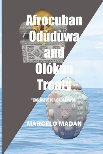 Afrocuban Oduduwa and Olokun Treaty: Exclusive for Babalawos
