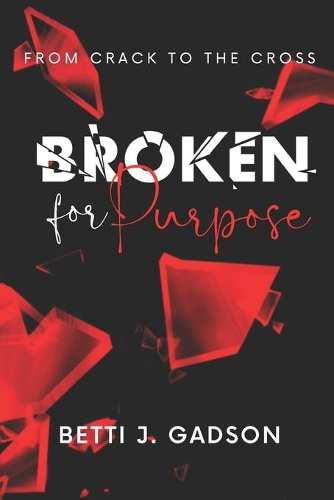 Broken for Purpose: From Crack to the Cross