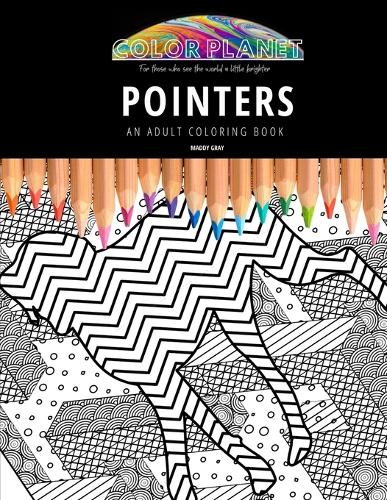 Pointers: AN ADULT COLORING BOOK: An Awesome Pointers Coloring Book For Adults