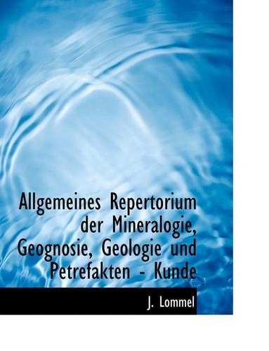Allgemeines Repertorium Der Mineralogie, Geognosie, Geologie Und Petrefakten - Kunde: (German)