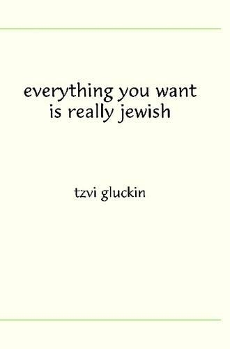 Everything You Want is Really Jewish
