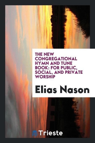 The New Congregational Hymn and Tune Book