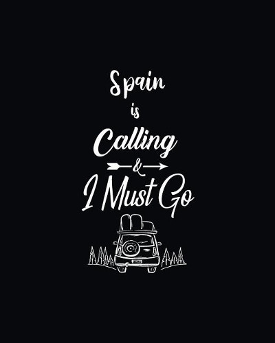 Spain Is Calling and I Must Go