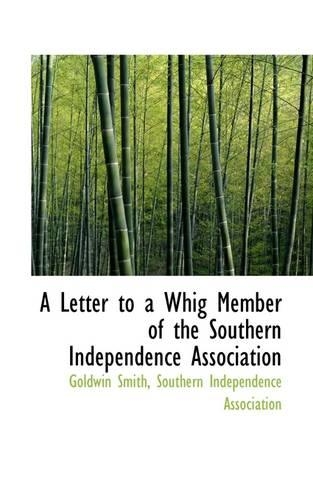 A Letter to a Whig Member of the Southern Independence Association