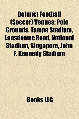 Defunct Football (Soccer) Venues