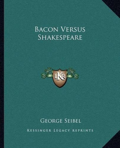 Bacon Versus Shakespeare
