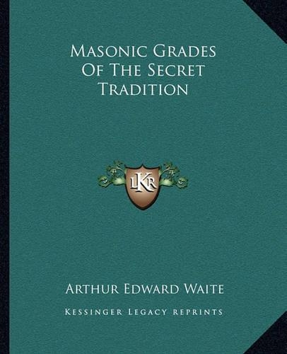 Masonic Grades Of The Secret Tradition
