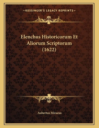 Elenchus Historicorum Et Aliorum Scriptorum (1622)