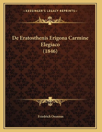 De Eratosthenis Erigona Carmine Elegiaco (1846)