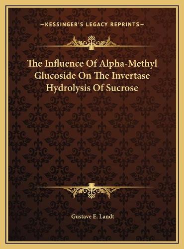 The Influence Of Alpha-Methyl Glucoside On The Invertase Hydrolysis Of Sucrose