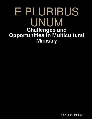 E Pluribus Unum: Challenges and Opportunities in Multicultural Ministry