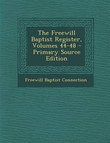Freewill Baptist Register, Volumes 44-48