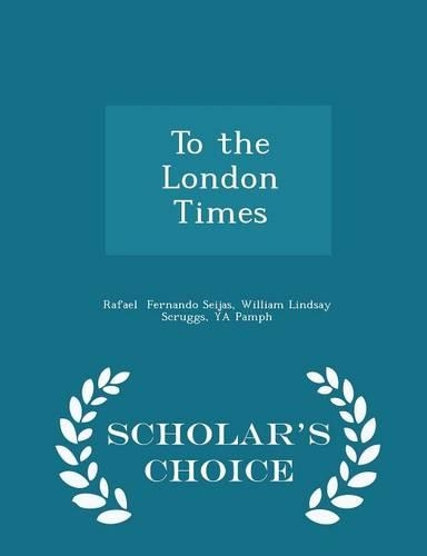 To the London Times - Scholar's Choice Edition: (English)