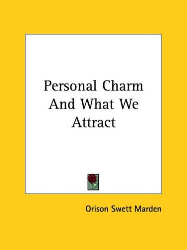 Personal Charm And What We Attract: (English)