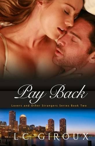 Pay Back: Lovers and Other Strangers Book Two(2 Lovers and Other Strangers)