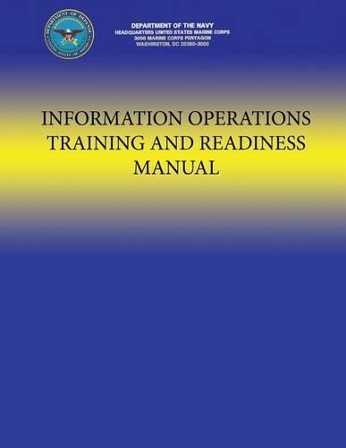 Information Operations Training and Readiness Manual: (English)