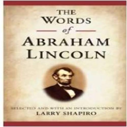 The Words of Abraham Lincoln