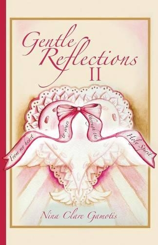 Gentle Reflections II: (English)