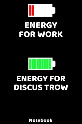Energy for Work - Energy for Discus Throw Notebook