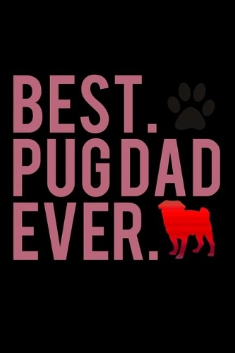 Best. Pug Dad. Ever.