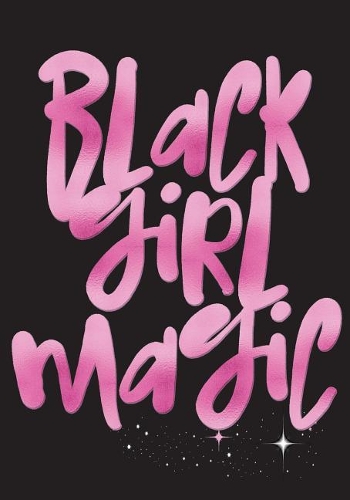 Black Girl Magic