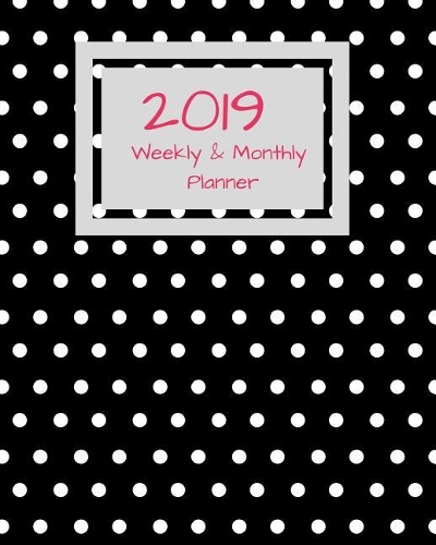 2019 Weekly and Monthly Planner