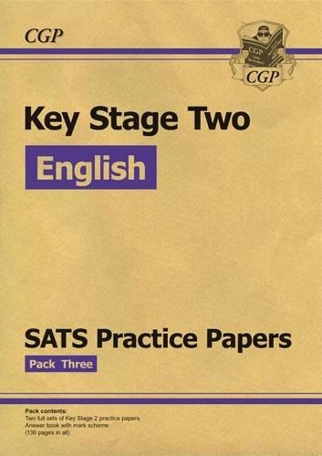 KS2 English SATS Practice Papers: Pack 3 (updated for the 2017 tests and beyond)