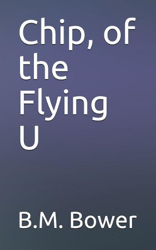 Chip, of the Flying U