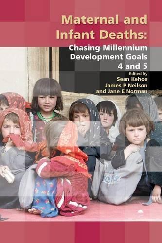 Maternal and Infant Deaths: Chasing Millennium Development Goals 4 and 5(Royal College of Obstetricians and Gynaecologists Study Group)