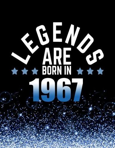Legends Are Born in 1967: Birthday Notebook/Journal for Writing 100 Lined Pages, Year 1967 Birthday Gift for Men, Keepsake (Blue & Black)