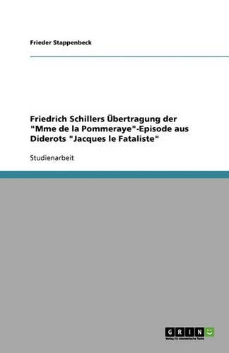 Friedrich Schillers Übertragung der "Mme de la Pommeraye"-Episode aus Diderots "Jacques le Fataliste": (German)