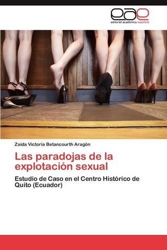 Las Paradojas de La Explotacion Sexual: (Spanish)