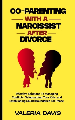 Co-Parenting with a Narcissist After Divorce
