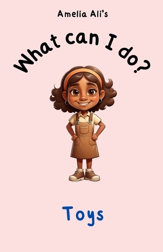 What can I do?: Toys(What Can I Do?)