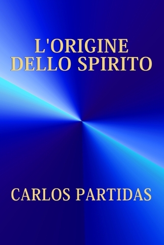 L'Origine Dello Spirito