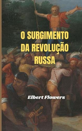 O surgimento da Revolução Russa