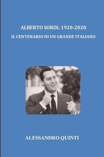 Alberto Sordi, 1920-2020 - Il Centenario di un grande italiano