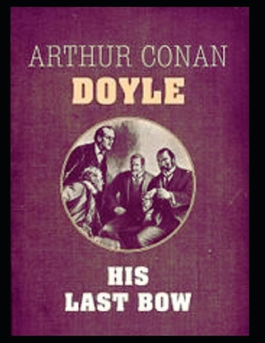 His Last Bow (Annotated)