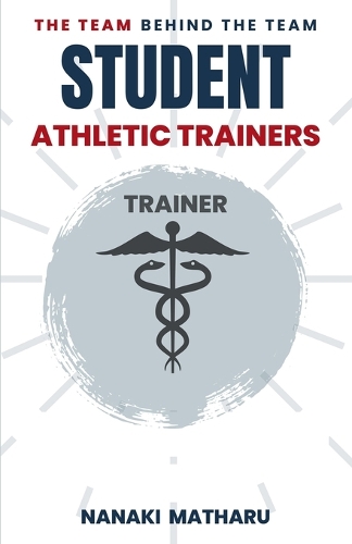 The Team Behind the Team: Student Athletic-Trainers
